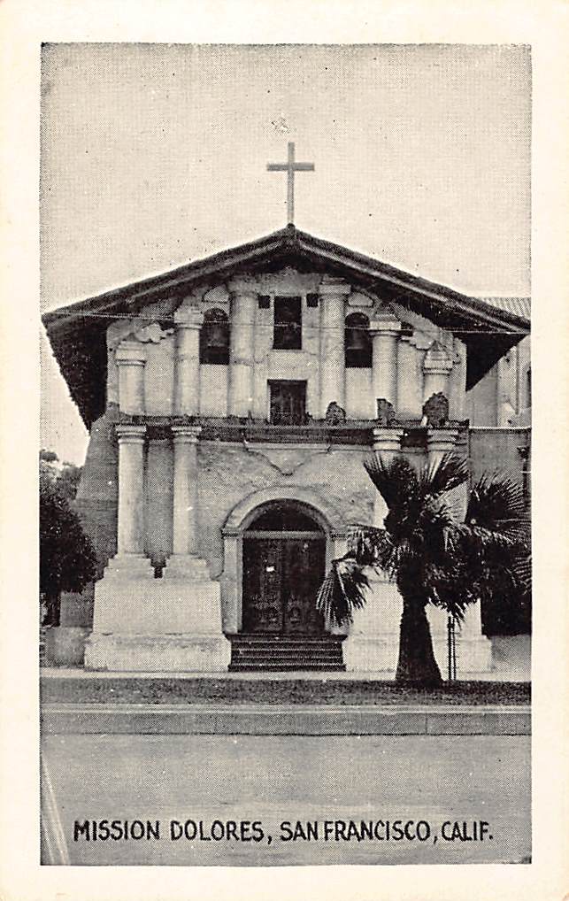 Mission Dolores, San Francisco, Photo Print Card, Early 20th Century - Front